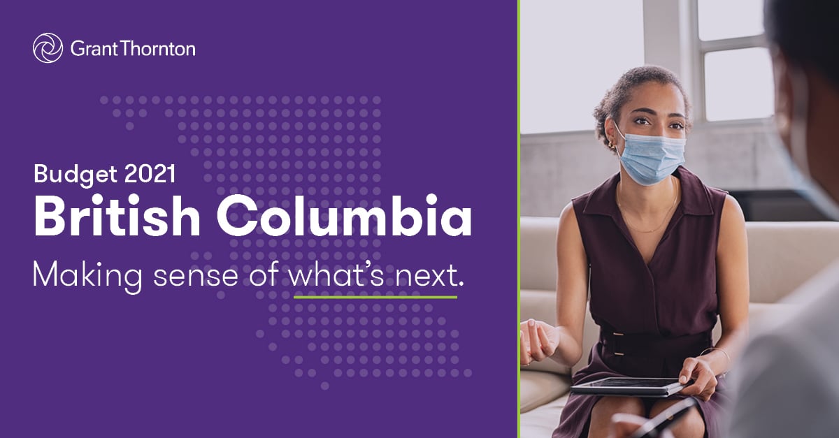 2021 British Columbia budget summary | Doane Grant Thornton