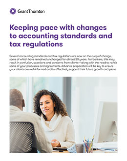 Keeping pace with changes  to accounting standards and  tax regulations