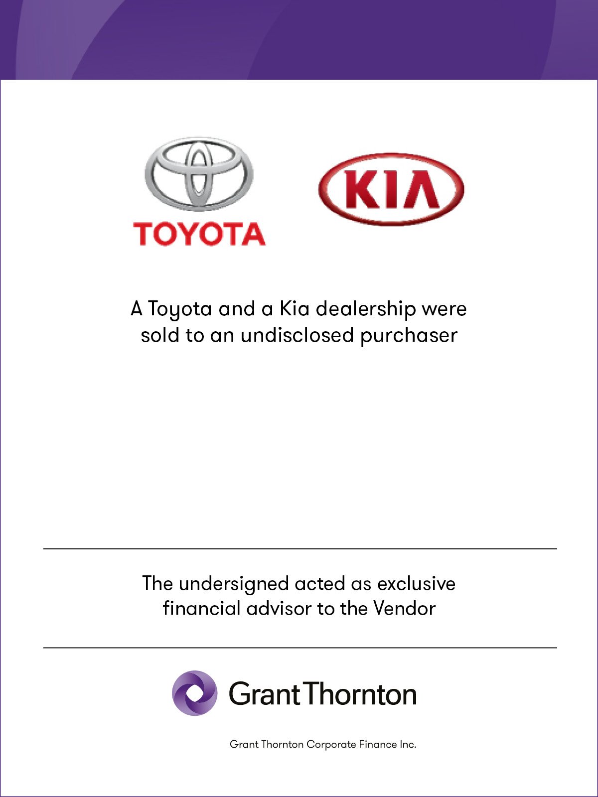 A Toyota and Kia dealership were sold to an undisclosed purchaser